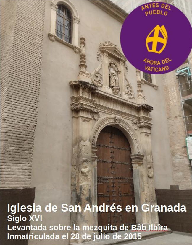 Fotografía de la iglesia de San Andrés en Granada etiquetada para la campaña de Recuperando: Antes del pueblo, ahora del Vaticano.