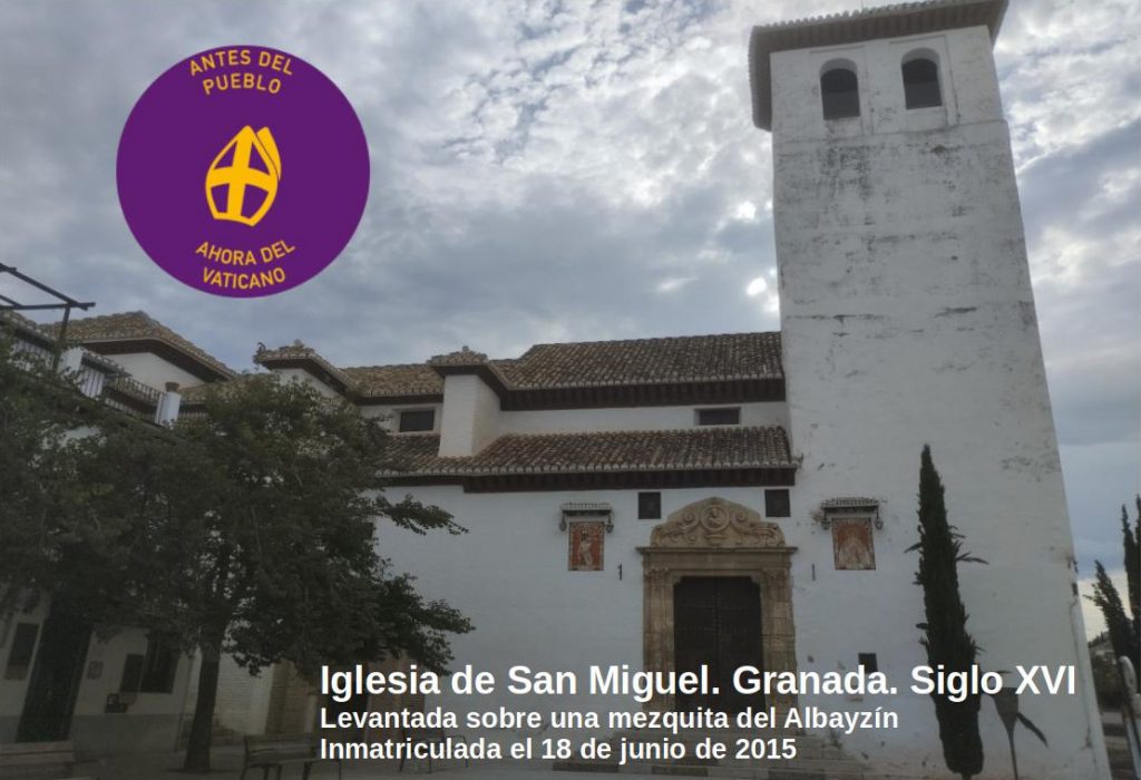 Fotografía de la iglesia de San Miguel Bajo en Granada etiquetada para la campaña de Recuperando: Antes del pueblo, ahora del Vaticano.